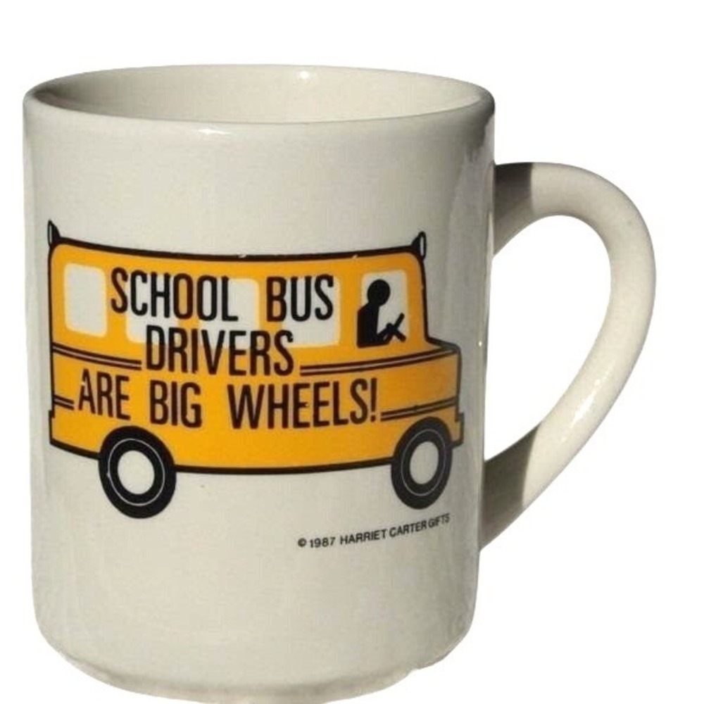 Bus Drivers Are‎ Big Wheels Mug 1987 Harriet Carter School